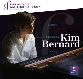 Album Kim Bernard: Chopin, Debussy, Ravel