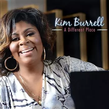 Kim Burrell: A Different Place