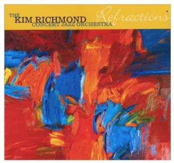 Album Kim Richmond Concert Jazz Orchestra: Refractions