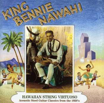 Album Benny Nawahi: Hot Hawaiian Guitar (1928 To Ca. 1949)