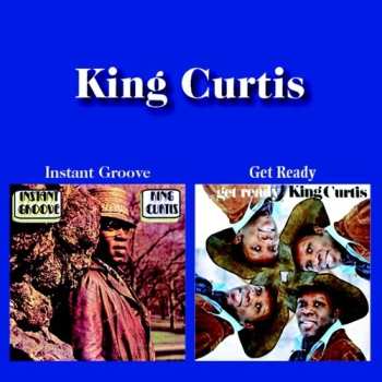 CD King Curtis: Instant Groove / Get Ready