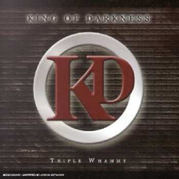 CD King Of Darkness: Triple Whammy