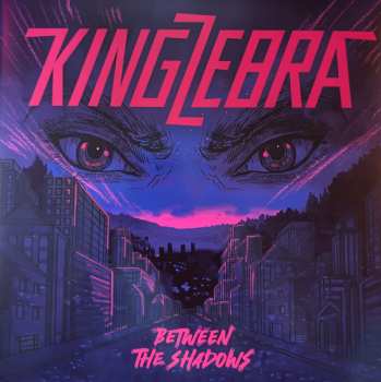 LP King Zebra: Between The Shadows