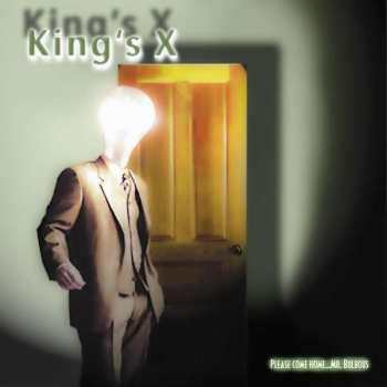 LP King's X: Please Come Home...Mr. Bulbous LTD | NUM