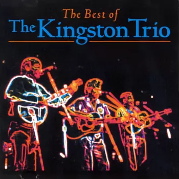 Kingston Trio: The Very Best Of The Kingston Trio 26 Original Greatest Hits