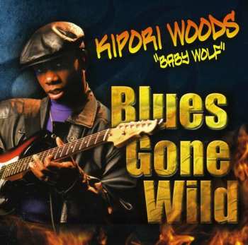 Album Kipori Woods: Blues Gone Wild