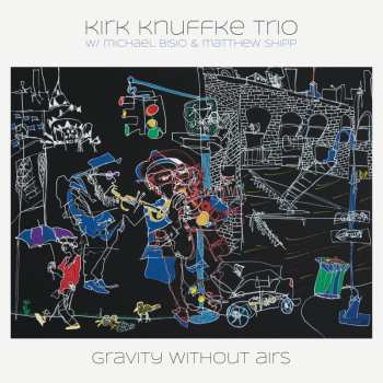 2CD Kirk Knuffke Trio: Gravity Without Airs LTD