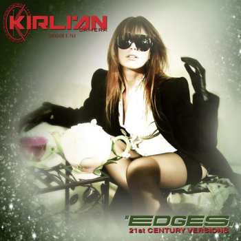Album Kirlian Camera: Edges (21st Century Versions)