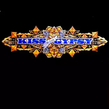 Kiss Of The Gypsy: Kiss Of The Gypsy