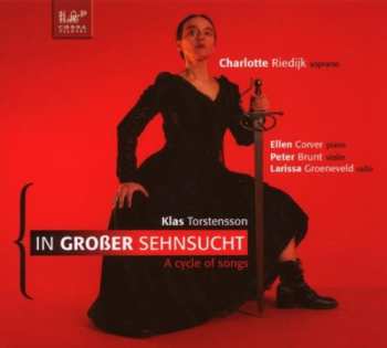 Album Charlotte Riedijk: In Großer Sehnsucht; A Cycle Of Songs