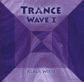 Album Klaus Wiese: Trance Wave I