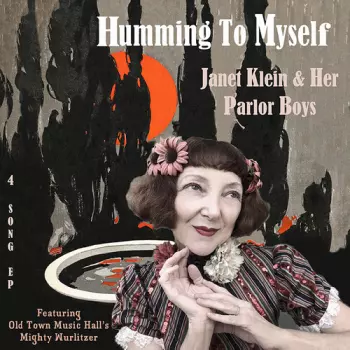 Klein,janet & Her Parlor Boys: Humming To Myself