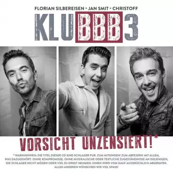 Klubbb3: Vorsicht Unzensiert!*