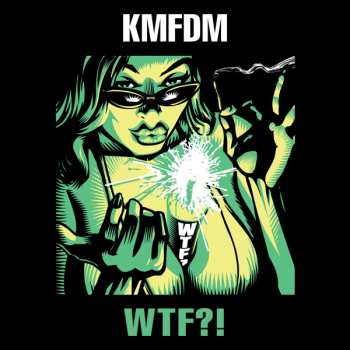 CD KMFDM: WTF?!