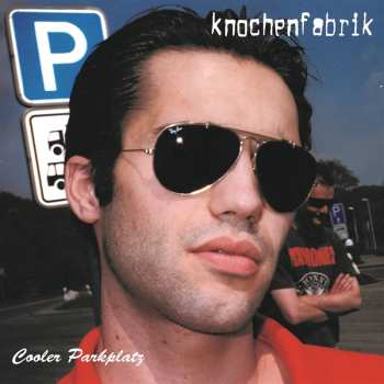LP Knochenfabrik: Cooler Parkplatz LTD