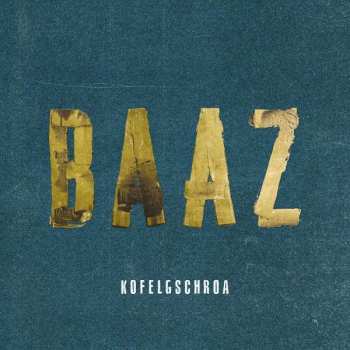 CD Kofelgschroa: Baaz