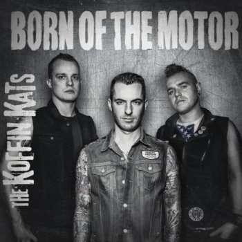 CD Koffin Kats: Born Of The Motor