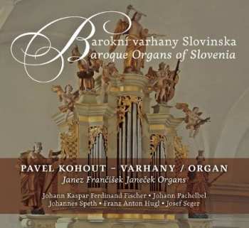 CD Kohout Pavel: Barokní Varhany Slovinska