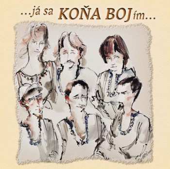 Album Koňaboj: Já Sa Koňa Bojím