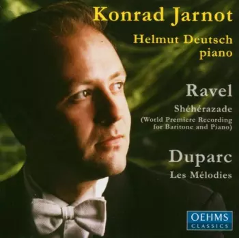 Maurice Ravel: Shéhérazade ; Les Mélodies  