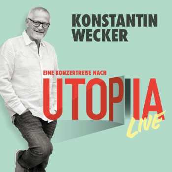 2CD Konstantin Wecker: Utopia Live
