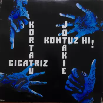 Kortatu - Cicatriz - Jotakie - Kontuz Hi!