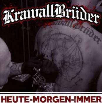 CD Krawallbrüder: Heute - Morgen - Für Immer