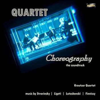 Album The Kreutzer Quartet: Quartet Choreography