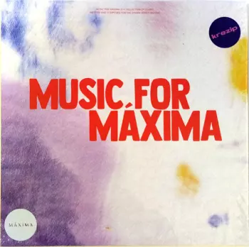 Music, For Maxima