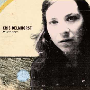 Album Kris Delmhorst: Shotgun Singer