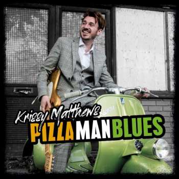CD Krissy Matthews: Pizza Man Blues