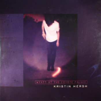 2LP Kristin Hersh: Wyatt At The Coyote Palace