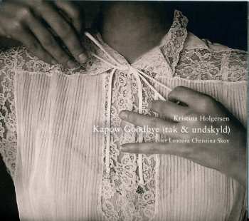 CD Kristina Holgersen: Kapow Goodbye (tak & undskyld)