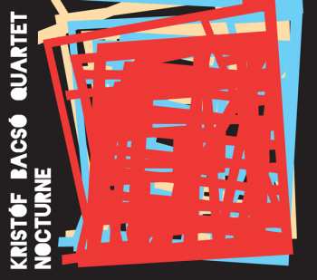 CD Kristof Bacso Quartet: Nocturne