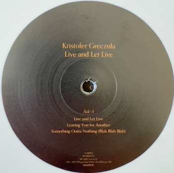 LP Kristofer Greczula: Live and let live