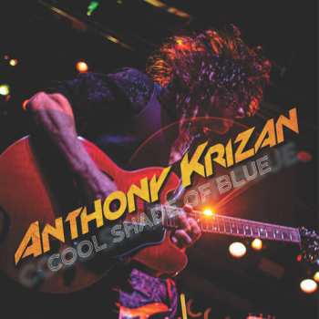 Album Krizan,athony: Cool Shade Of Blue