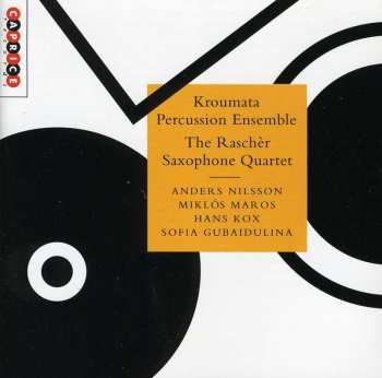 Album Rascher Saxophone Quartet: Anders Nilsson, Miklós Maros, Hans Kox, Sofia Gubaidulina