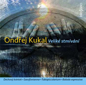 CD Various: Kukal: Veliké stmívání, Dechový kvint