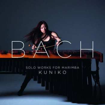 Album Johann Sebastian Bach: Bach: Solo Works For Marimba