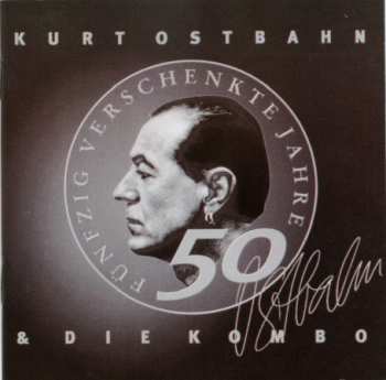 CD Kurt Ostbahn: 50 Verschenkte Jahre Im Dienste Der Rockmusik