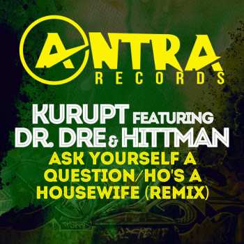 Album Kurupt: Ask Yourself A Question / Ho's A Housewife Remix