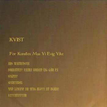 LP Kvist: For Kunsten Maa Vi Evig Vike Ltd