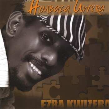 Album Kwizera,ezra: Himbaza Uwera
