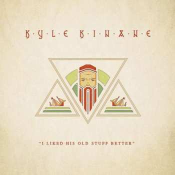 Album Kyle Kinane: I Liked His Old Stuff Better