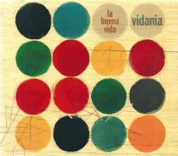 La Buena Vida: Vidania
