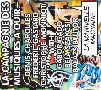 CD La Campagnie Des Musiques A Ouir: La Manivelle Magyare