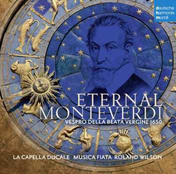 Album La Capella Ducale: Eternal Monteverdi - Vespro Della Beata Vergine 1650