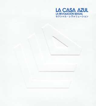 Album La Casa Azul: La Revolución Sexual = セクシャル・レヴォリューション