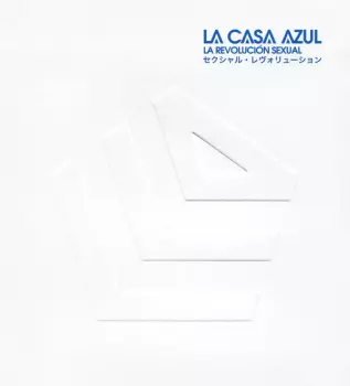 La Casa Azul: La Revolución Sexual = セクシャル・レヴォリューション