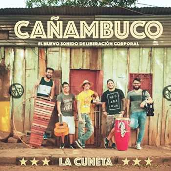 Album La Cuneta Son Machin: Cañambuco: El Nuevo Sonido De Liberación Corporal